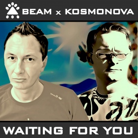 BEAM X KOSMONOVA - WAITING FOR YOU